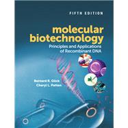 Molecular Biotechnology by Glick, Bernard R.; Patten, Cheryl L., 9781555819361