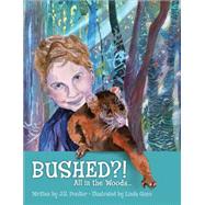Bushed! by Poulter, J. R.; Gunn, Linda, 9781634189361