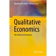 Qualitative Economics by Clark, Woodrow W., II; Fast, Michael, 9783030059361