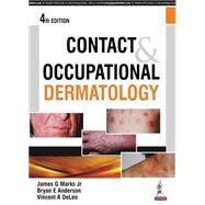 Contact and Occupational Dermatology by Marks, James G., Jr., M.D.; Anderson, Bryan E., M.D.; DeLeo, Vincent A., M.D., 9789351529361