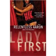 Lady First by Aaron, Relentless, 9780312359362