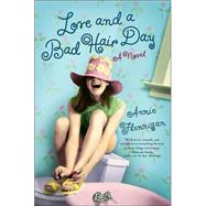Love and a Bad Hair Day by FLANNIGAN ANNIE, 9780380819362