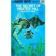 The Secret of Pirates' Hill by Dixon, Franklin W., 9780448089362