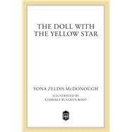 The Doll With the Yellow Star by McDonough, Yona Zeldis; Root, Kimberly Bulcken, 9780805099362