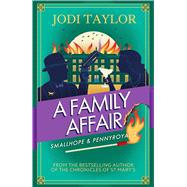 A Family Affair the twisty and hilarious new Smallhope & Pennyroyal adventure by Taylor, Jodi, 9781035439362
