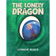 The Lonely Dragon by Connor Black, 9781035819362