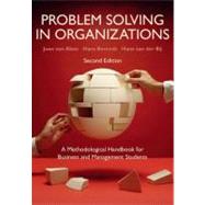 Problem Solving in Organizations by Van Aken, Joan Ernst; Berends, Hans; Van Der Bij, Hans, 9781107019362