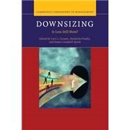 Downsizing by Cooper, Cary L.; Pandey, Alankrita; Quick, James Campbell, 9781107499362