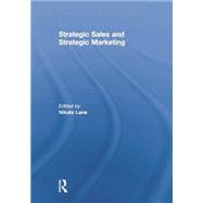 Strategic Sales and Strategic Marketing by Lane,Nikala;Lane,Nikala, 9781138879362