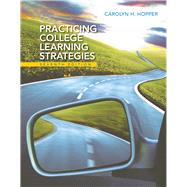 Practicing College Learning Strategies by Carolyn H. Hopper, 9781305709362