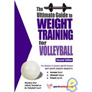 The Ultimate Guide To Weight Training For Volleyball by Price, Robert G., 9781932549362