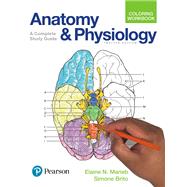 Anatomy and Physiology Coloring Workbook: A Complete Study Guide by Marieb,Elaine N., 9780134459363