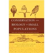 Conservation and Biology of Small Populations The Song Sparrows of Mandarte Island by Smith, James N. M.; Keller, Lukas F.; Marr, Amy B.; Arcese, Peter, 9780195159363