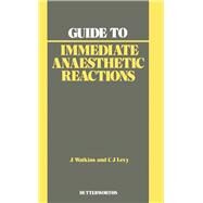 Guide to Immediate Anesthetic Reactions by Levy, C. J.; Watkins, John, 9780407009363