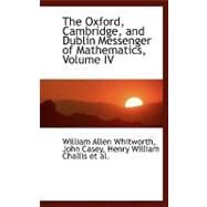 The Oxford, Cambridge, and Dublin Messenger of Mathematics by Whitworth, William Allen; Casey, John, 9780554459363