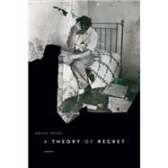A Theory of Regret by Price, Brian, 9780822369363