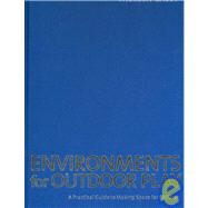 Environments for Outdoor Play : A Practical Guide to Making Space for Children by Theresa Casey, 9781412929363