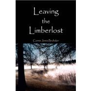 Leaving the Limberlost by Brubaker, Connie Jones, 9781425729363