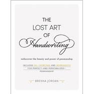 The Lost Art of Handwriting by Jordan, Brenna, 9781507209363