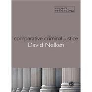 Comparative Criminal Justice; Making Sense of Difference by David Nelken, 9781847879363