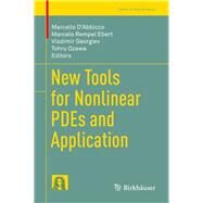 New Tools for Nonlinear Pdes and Application by D'abbicco, Marcello; Ebert, Marcelo R.; Georgiev, Vladimir; Ozawa, Tohru, 9783030109363