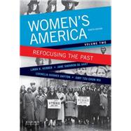 Women's America Refocusing the Past, Volume Two by Kerber, Linda K.; De Hart, Jane Sherron; Dayton, Cornelia Hughes; Wu, Judy Tzu-Chun, 9780199349364