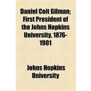 Daniel Coit Gilman by University, Johns Hopkins, 9780217779364