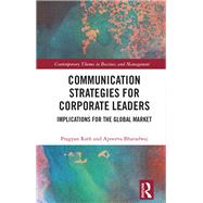 Communication Strategies for Corporate Leaders by Rath, Pragyan; Bharadwaj, Apoorva, 9780367889364