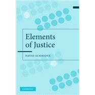 The Elements of Justice by David Schmidtz, 9780521539364