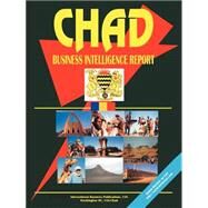 Chad Business Intelligence Report by International Business Publications, USA, 9780739749364