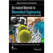 Bio-inspired Materials for Biomedical Engineering by Brennan, Anthony B.; Kirschner, Chelsea M., 9781118369364
