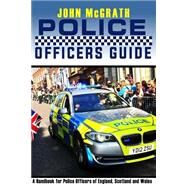 Police Officers Guide by McGrath, John, 9781522739364