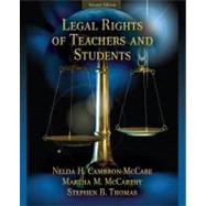 Legal Rights of Teachers and Students by Cambron-McCabe, Nelda H.; McCarthy, Martha M.; Thomas, Stephen B., 9780205579365