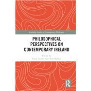 Philosophical Perspectives on Contemporary Ireland by Fischer, Clara; Mahon, ine, 9780367189365