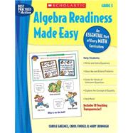 Algebra Readiness Made Easy: Grade 5 An Essential Part of Every Math Curriculum by Cavanagh, Mary; Findell, Carol; Greenes, Carole, 9780439839365