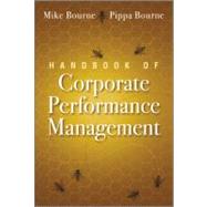 Handbook of Corporate Performance Management by Bourne, Mike; Bourne, Pippa, 9780470669365