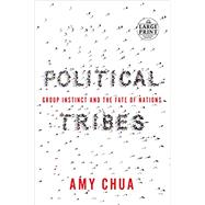 Political Tribes by CHUA, AMY, 9780525589365