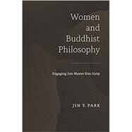 Women and Buddhist Philosophy by Park, Jin Y., 9780824879365