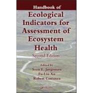 Handbook of Ecological Indicators for Assessment of Ecosystem Health, Second Edition by Jrgensen; Sven Erik, 9781439809365