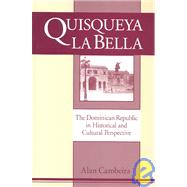 Quisqueya la Bella: Dominican Republic in Historical and Cultural Perspective: Dominican Republic in Historical and Cultural Perspective by Cambeira,Alan, 9781563249365