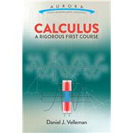 Calculus: A Rigorous First Course by Velleman, Daniel J., 9780486809366