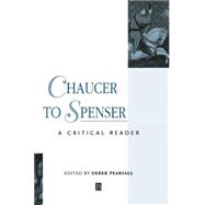 Chaucer to Spenser A Critical Reader by Pearsall, Derek, 9780631199366