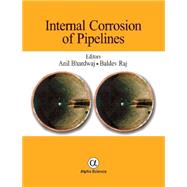 Internal Corrosion of Pipelines by Bhardwaj, Anil; Raj, Baldev, 9781842659366