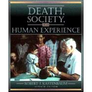 Death, Society, and Human Experience by Kastenbaum, Robert J., 9780205319367