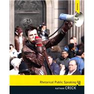 Rhetorical Public Speaking by Crick; Nathan, 9780205869367