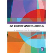 Non-binary and Genderqueer Genders by Joz, Motmans; Nieder, Timo Ole; Bouman, Walter Pierre, 9780367859367