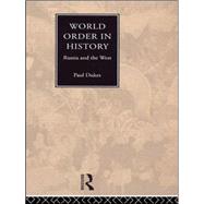 World Order in History: Russia and the West by Dukes; Paul, 9780415129367