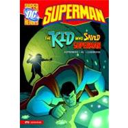 The Kid Who Saved Superman by Kupperberg, Paul, 9781434219367