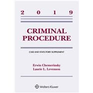 Criminal Procedure: 2019 Case and Statutory Supplement (Supplements) by Chemerinsky, Erwin; Levenson, Laurie L., 9781543809367