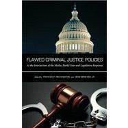 Flawed Criminal Justice Policies by Reddington, Frances P.; Bonham, Gene, Jr., 9781594609367